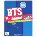MATHEMATIQUES, GROUPEMENTS A, B, C ET D + SYSTEMES NUMERIQUES BTS. MANUEL ELEVE, EDITION 2022, Legry Ludovic