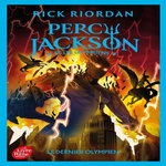 PERCY JACKSON ET LES OLYMPIENS TOME 5 : LE DERNIER OLYMPIEN, Riordan Rick