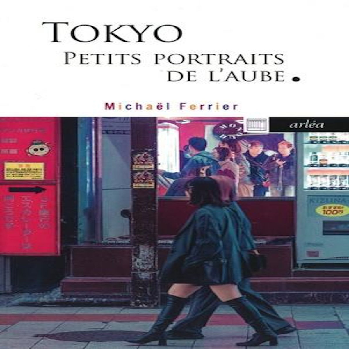 TOKYO. PETITS PORTRAITS DE L'AUBE, Ferrier Michaël
