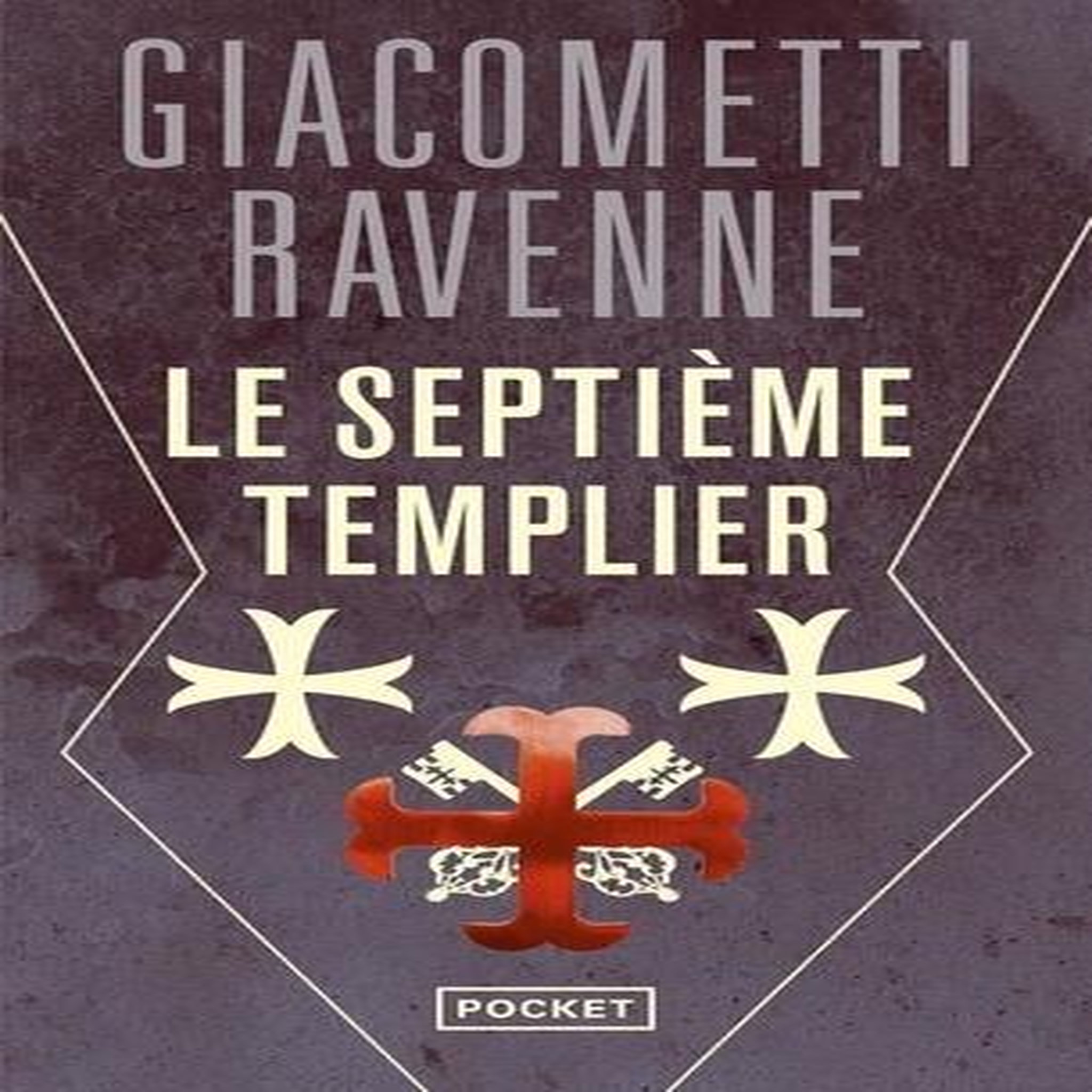 LE SEPTIEME TEMPLIER, Giacometti Eric