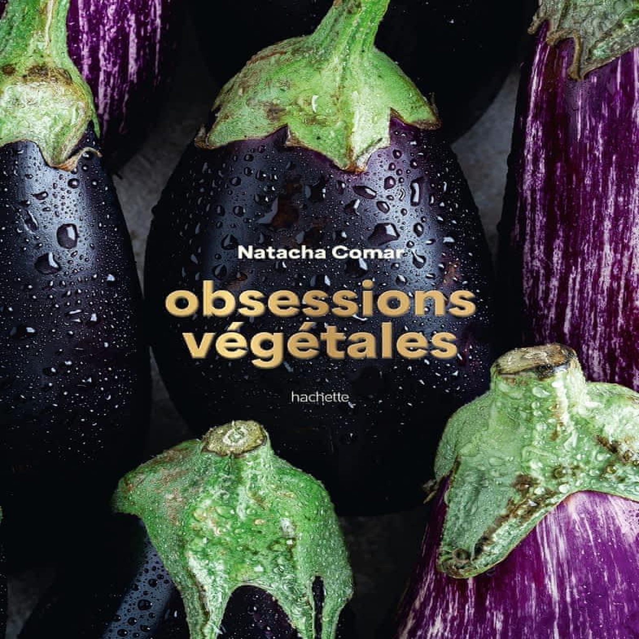OBSESSIONS VEGETALES, Comar Natacha