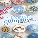 LES FILLES AU CHOCOLAT TOME 2 : COEUR GUIMAUVE, Cassidy Cathy