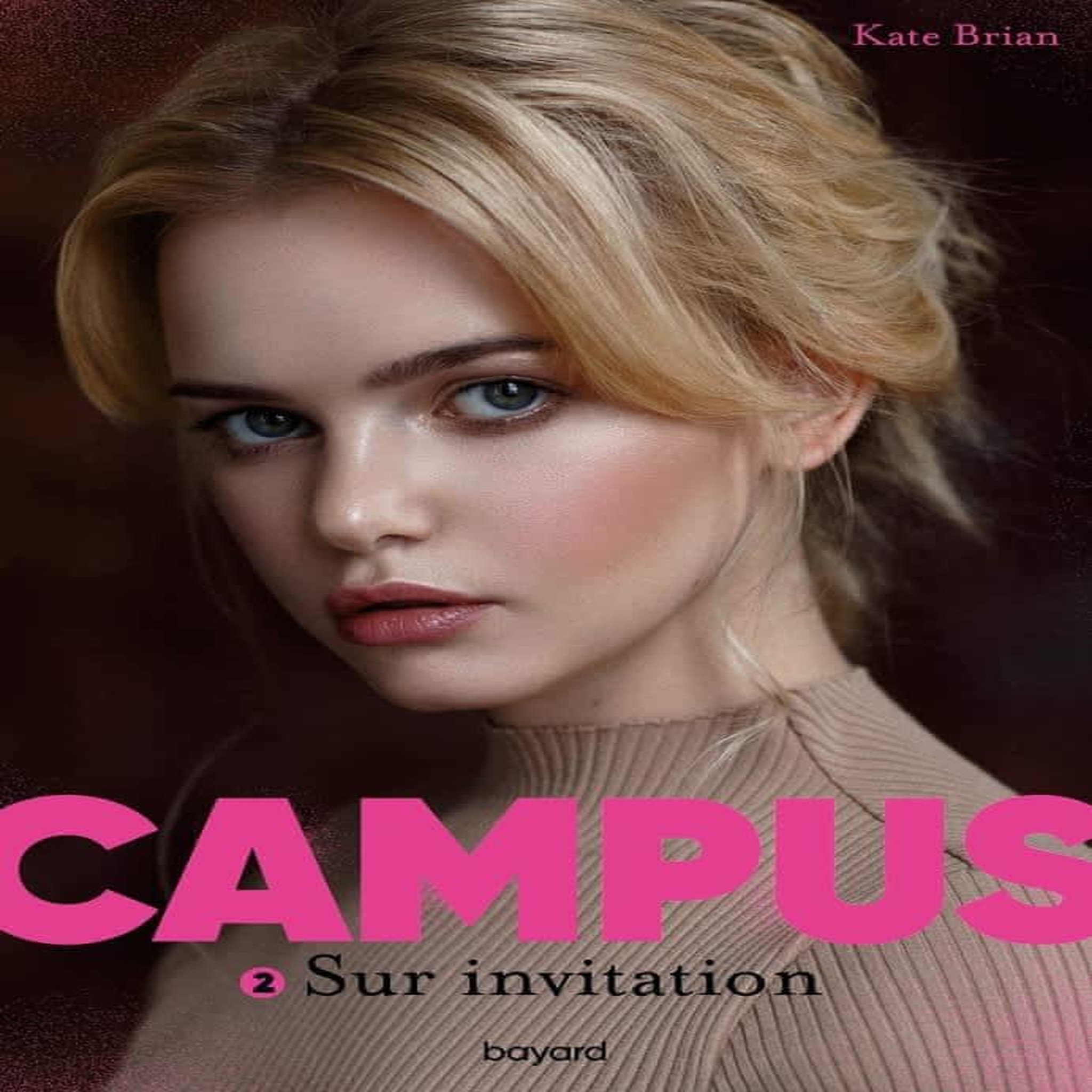 CAMPUS TOME 2 : SUR INVITATION, Brian Kate