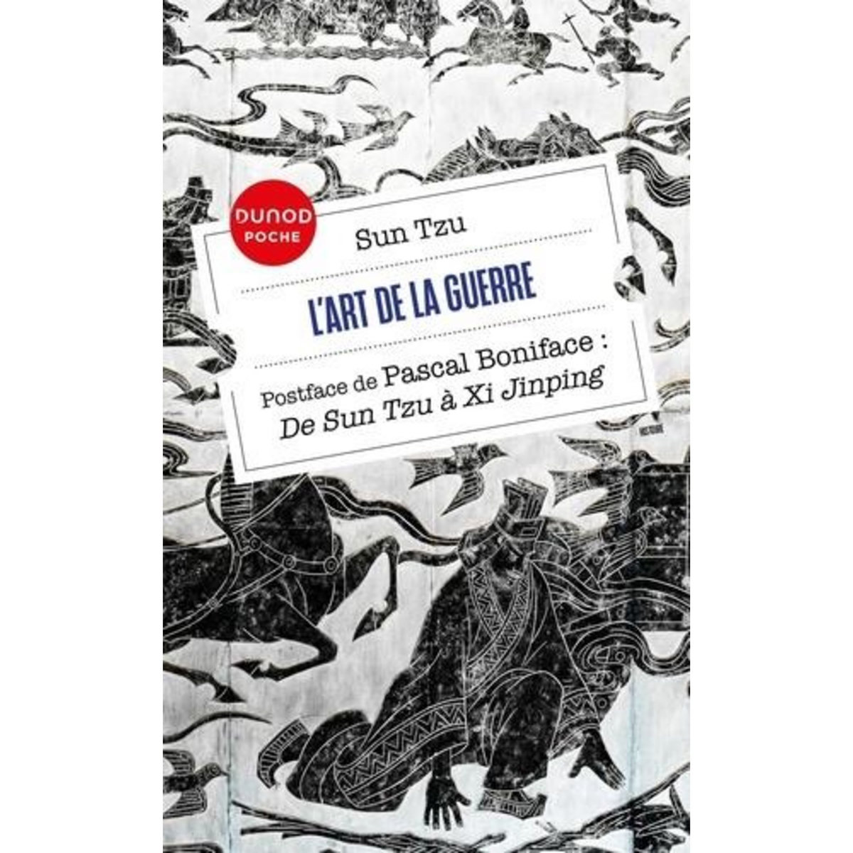 L'ART DE LA GUERRE. SUIVI DE  DE SUN TZU A XI JINPING , Tzu Sun