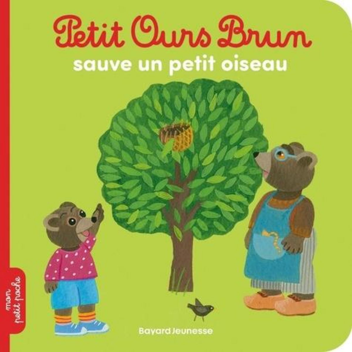 PETIT OURS BRUN SAUVE UN PETIT OISEAU, Serre Hélène