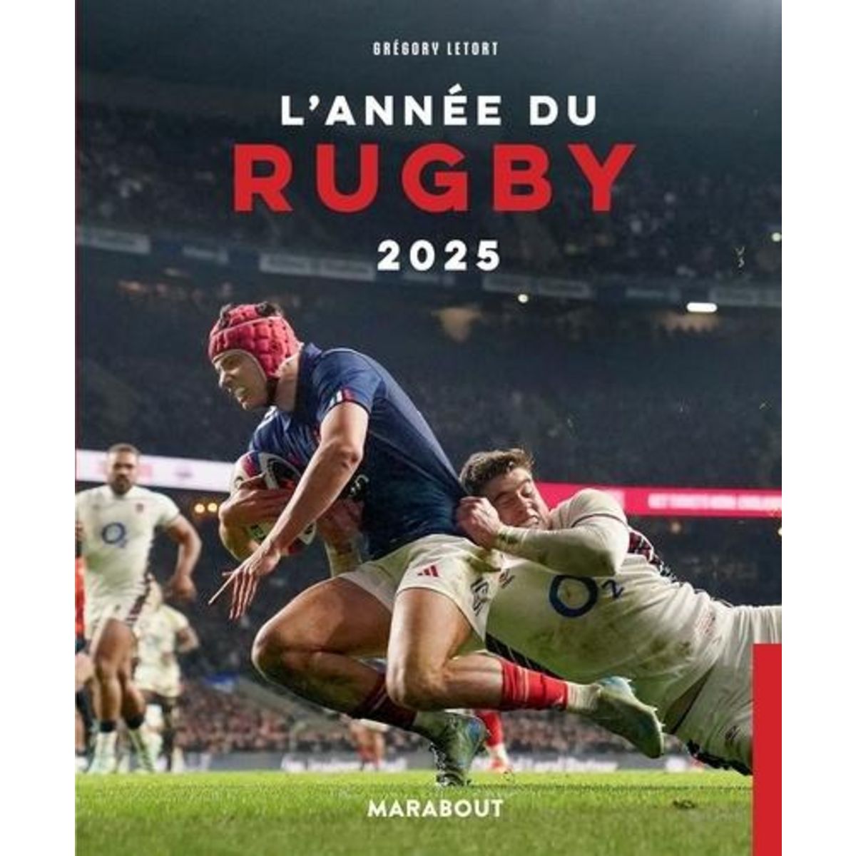 L'ANNEE DU RUGBY. EDITION 2025, Letort Grégory