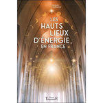 LES HAUTS LIEUX D'ENERGIE EN FRANCE, Landspurg Adolphe