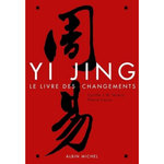 YI JING. LE LIVRE DES CHANGEMENTS, Javary Cyrille J.-D.