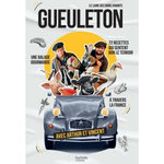 GUEULETON. LE LIVRE DES BONS VIVANTS, Bernard-Comparat Vincent