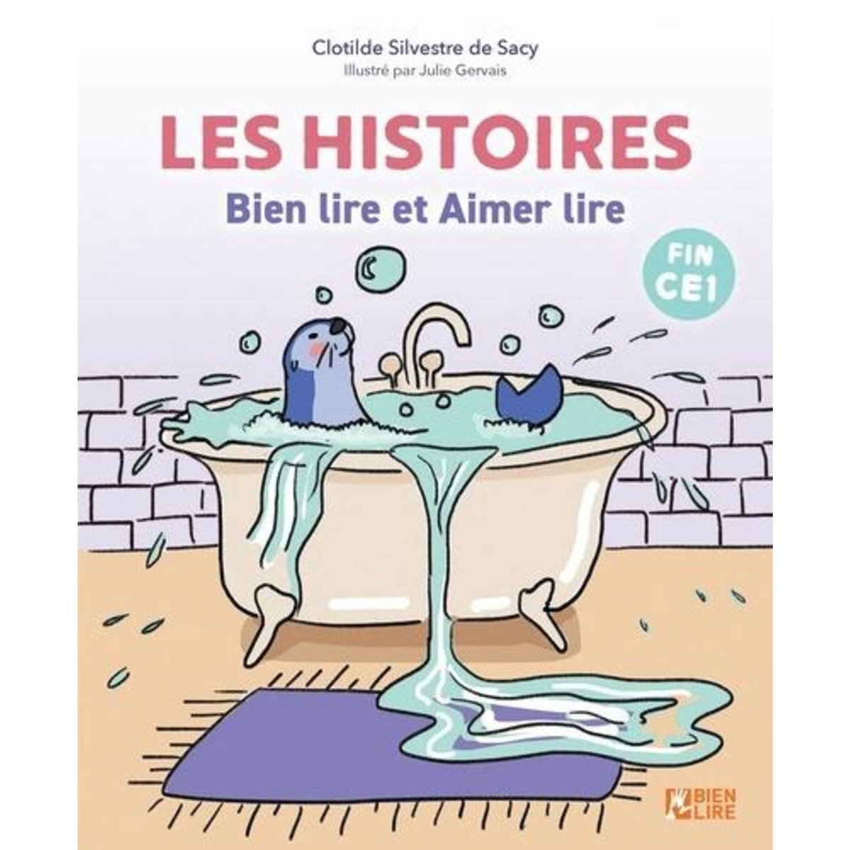 LES HISTOIRES BIEN LIRE ET AIMER LIRE. JE LIS TOUT SEUL DES HISTOIRES, Silvestre de Sacy Clotilde