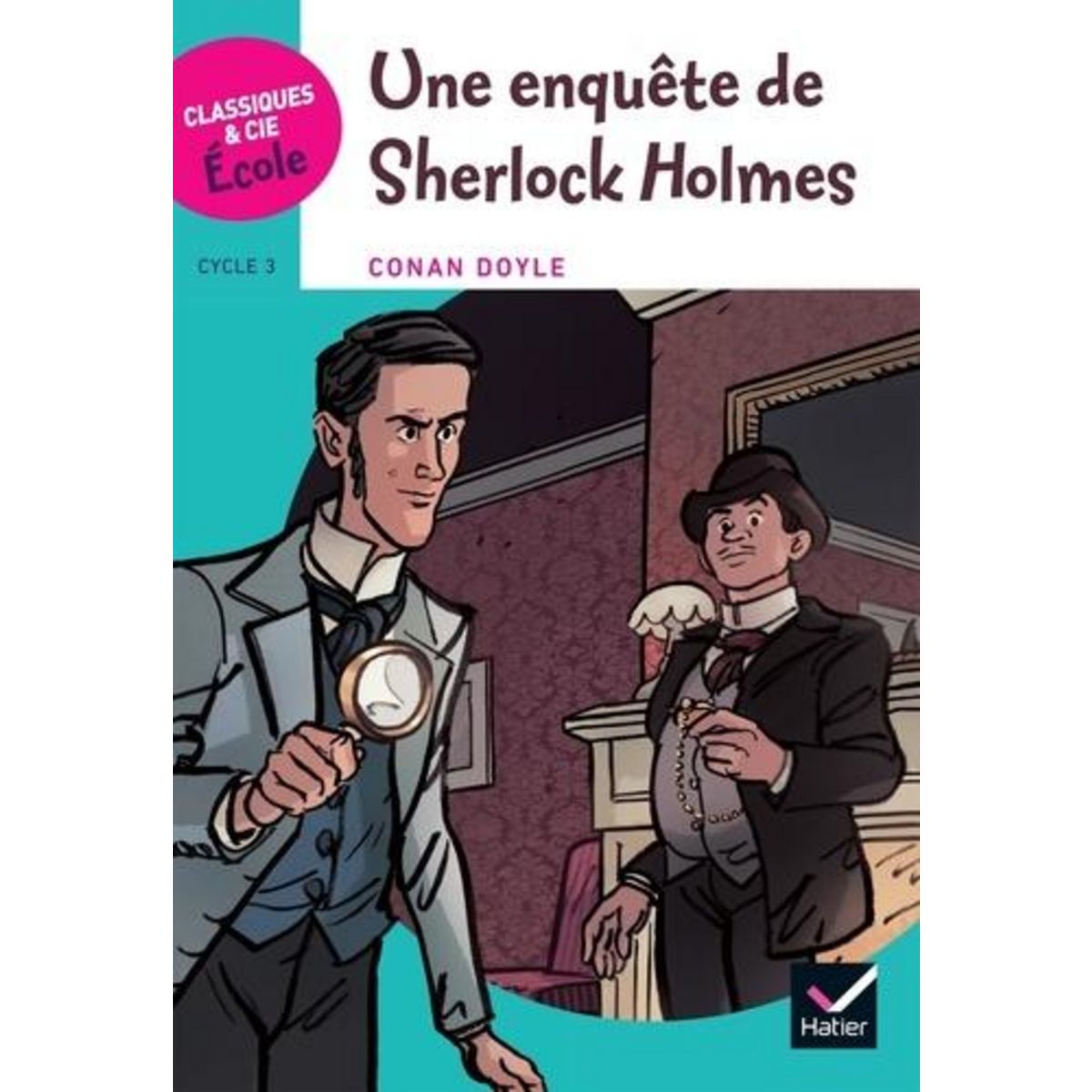 UNE ENQUETE DE SHERLOCK HOLMES. CYCLE3, Doyle Arthur Conan