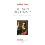 AU NON DES FEMMES. LIBERER NOS CLASSIQUES DU REGARD MASCULIN, Tamas Jennifer