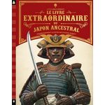 LE LIVRE EXTRAORDINAIRE DU JAPON ANCESTRAL, Chrisp Peter