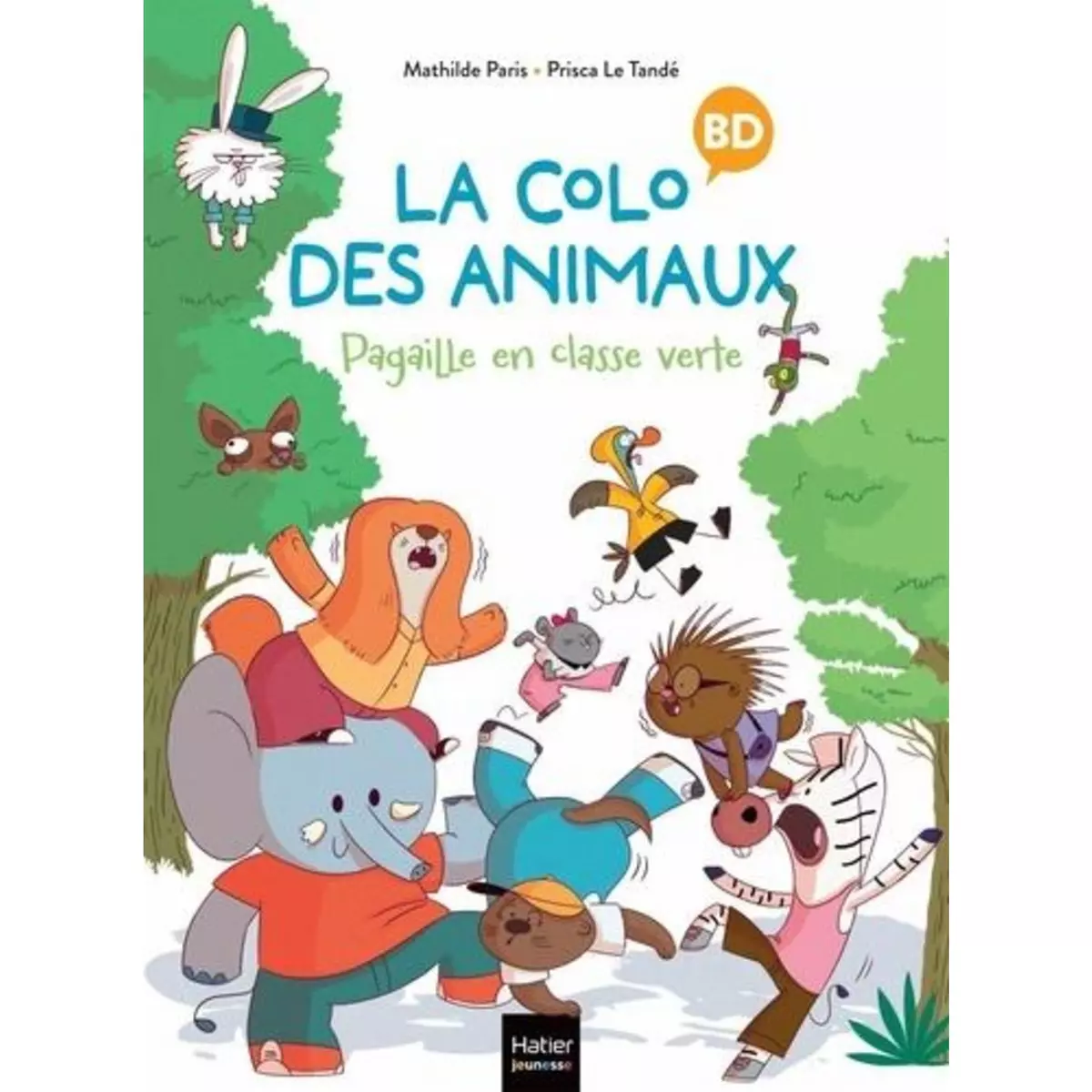  LA COLO DES ANIMAUX TOME 1 : PAGAILLE EN CLASSE VERTE, Paris Mathilde