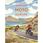 MOTO EN EUROPE. 50 RECITS POUR PARTIR A L'AVENTURE SUR LES PLUS BELLES ROUTES DU CONTINENT, François Ingrid