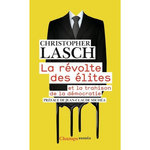 LA REVOLTE DES ELITES. ET LA TRAHISON DE LA DEMOCRATIE, Lasch Christopher