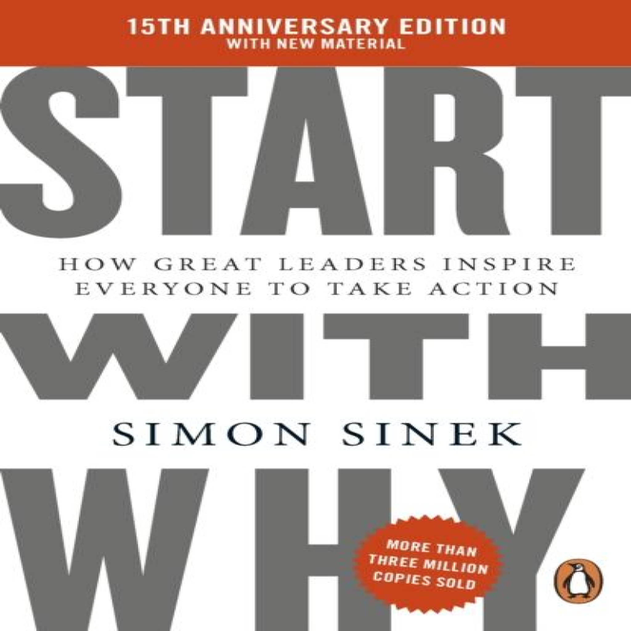 LIVRES Start With Why : 15th Anniversary Edition: How Great Leaders Inspire Everyone to Take Action