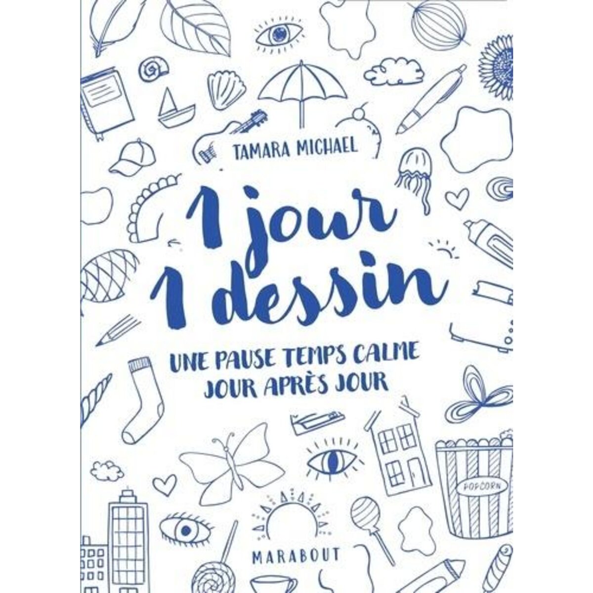 1 JOUR 1 DESSIN. UNE PAUSE TEMPS CALME JOUR APRES JOUR, Michael Tamara