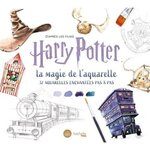 LA MAGIE DE L'AQUARELLE D'APRES LES FILMS HARRY POTTER. 32 AQUARELLES ENCHANTEES PAS A PAS, Audoire Tugce
