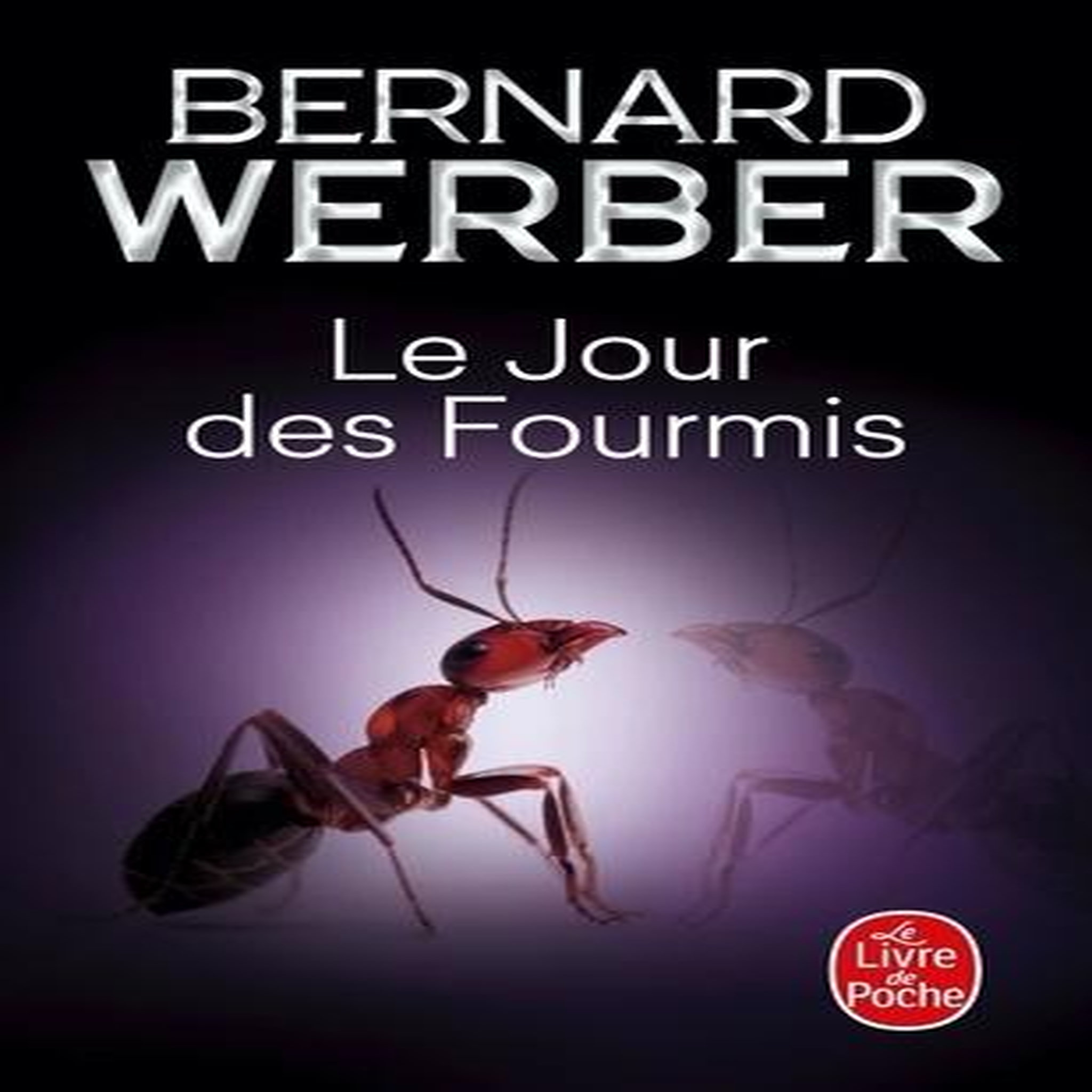 CYCLE DES FOURMIS TOME 2 : LE JOUR DES FOURMIS, Werber Bernard