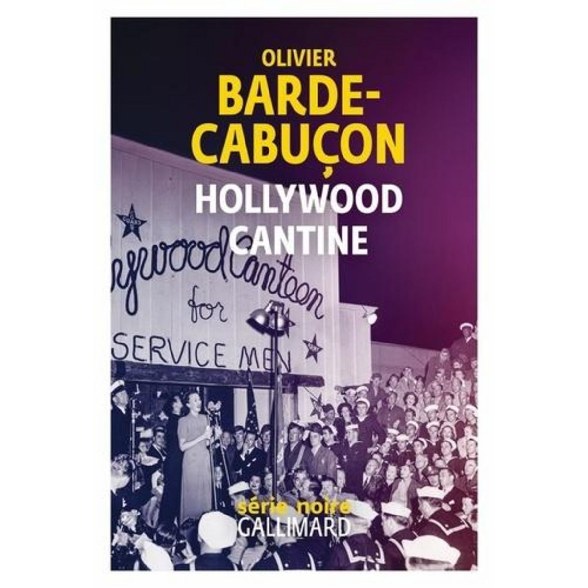 HOLLYWOOD CANTINE, Barde-Cabuçon Olivier