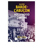 HOLLYWOOD CANTINE, Barde-Cabuçon Olivier