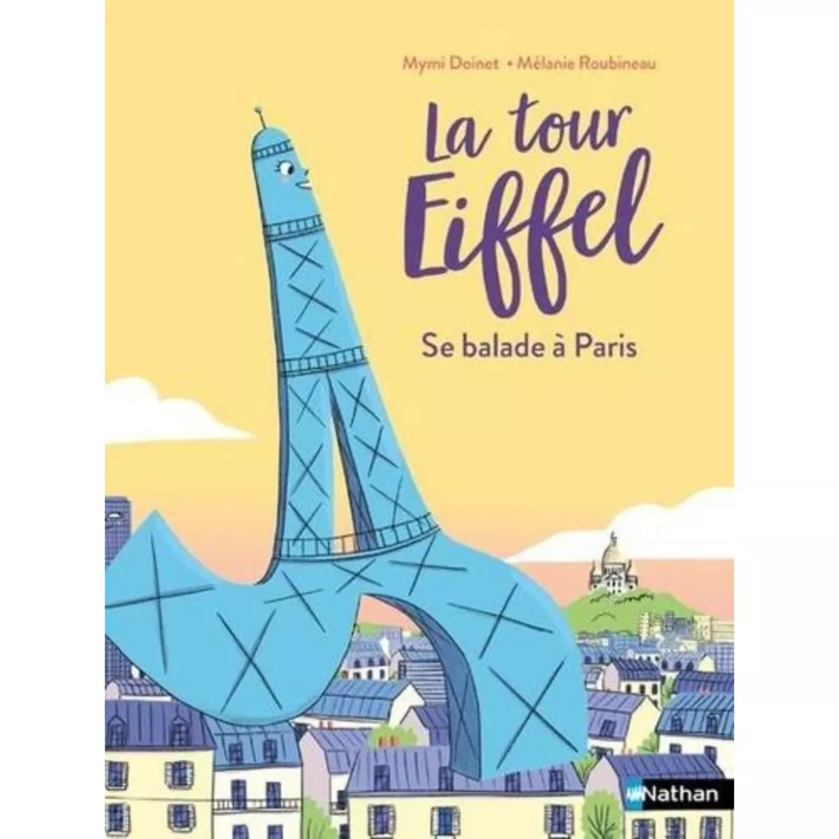  LA TOUR EIFFEL : LA TOUR EIFFEL SE BALADE A PARIS !, Doinet Mymi