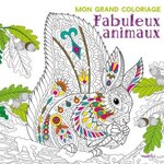 MON GRAND COLORIAGE : FABULEUX ANIMAUX, Rustica