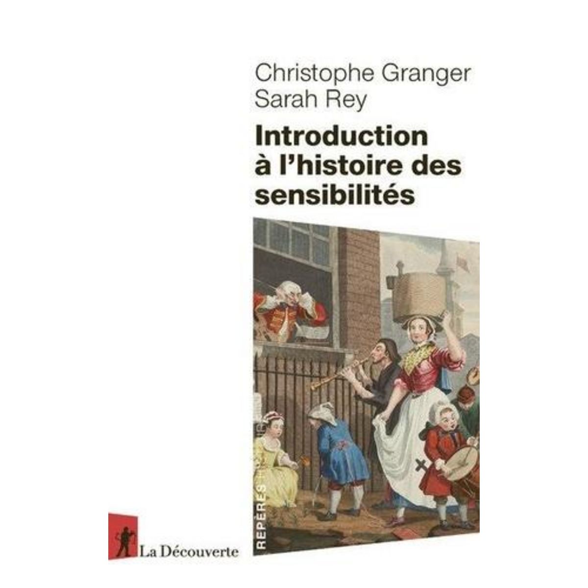 INTRODUCTION A L'HISTOIRE DES SENSIBILITES, Granger Christophe