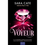 SALACIOUS PLAYERS CLUB TOME 2 : VOYEUR, Cate Sara