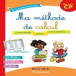 MA METHODE DE CALCUL. AVEC DES AUTOCOLLANTS REPOSITIONNABLES, 1 FEUTRE ET DES RABATS EFFACABLES, Griloux Fanny
