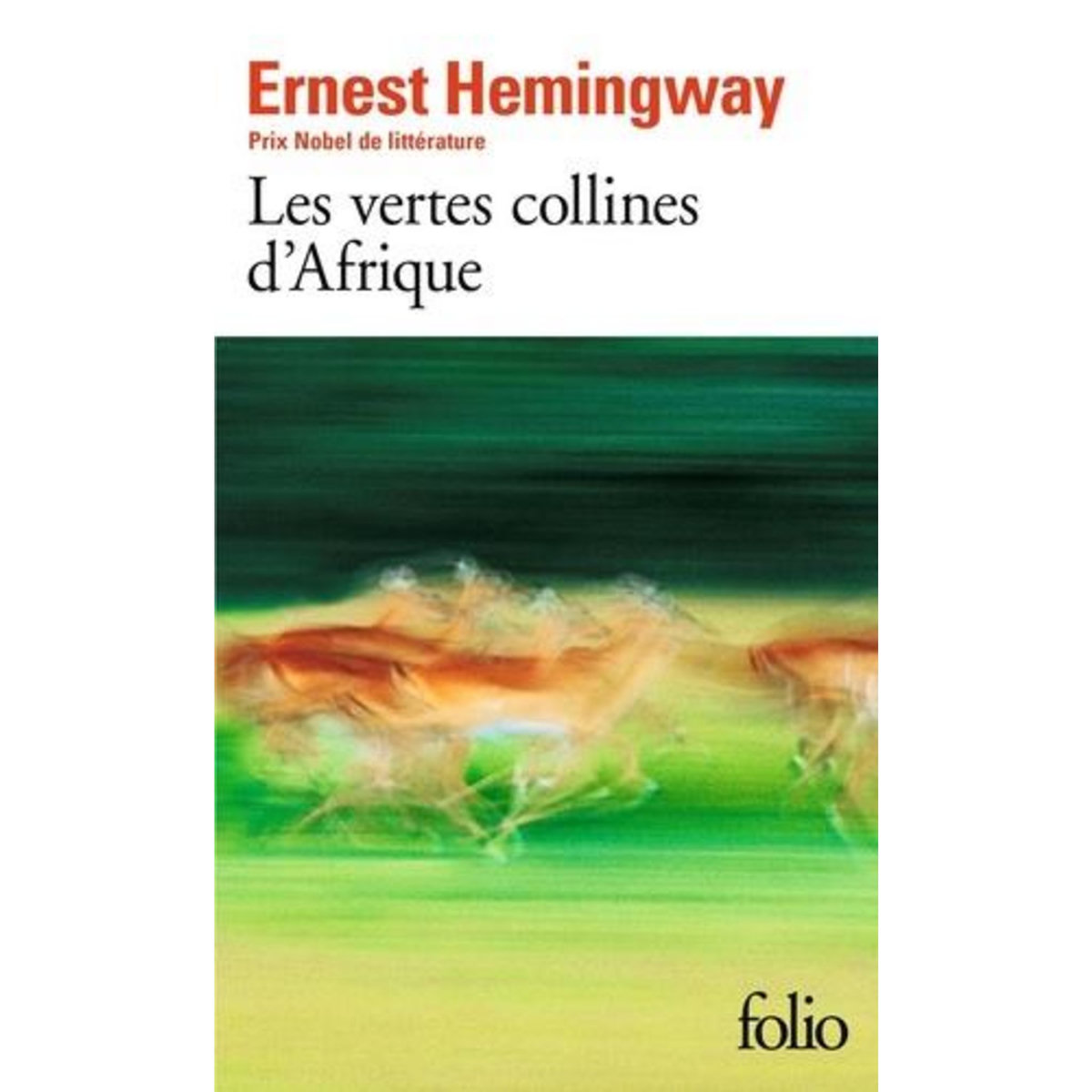 LES VERTES COLLINES D'AFRIQUE, Hemingway Ernest