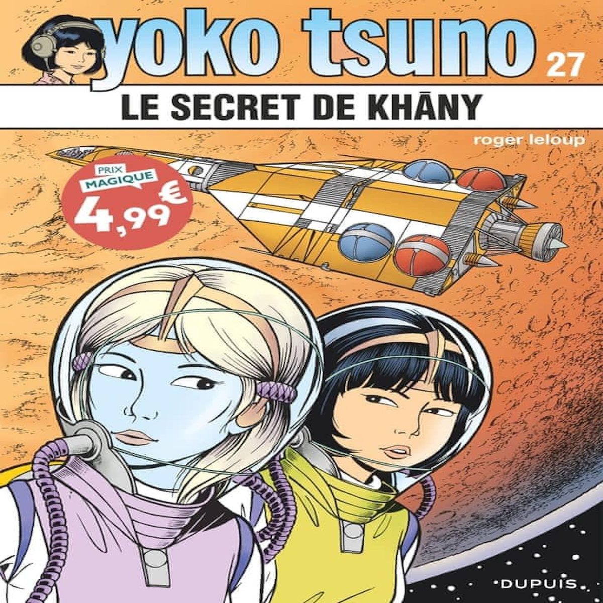 YOKO TSUNO TOME 27 : LE SECRET DE KHANY, Leloup Roger