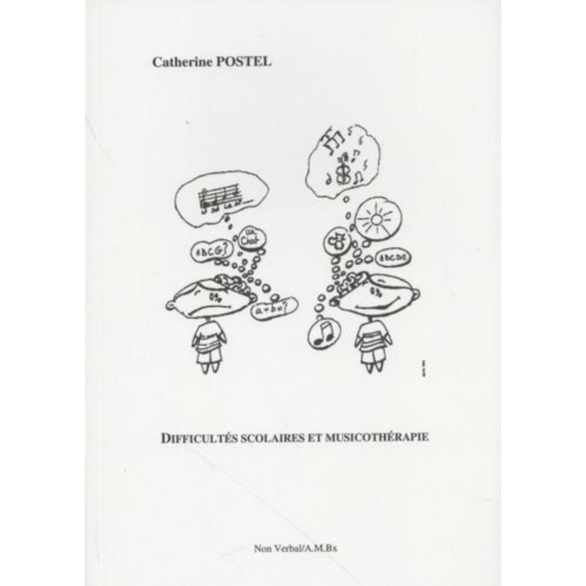 DIFFICULTES SCOLAIRES ET MUSICOTHERAPIE, Postel Catherine