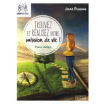 TROUVEZ ET REALISEZ VOTRE MISSION DE VIE ! MANUEL PRATIQUE POUR RECONNAITRE VOTRE VALEUR ET DONNER UN SENS A VOTRE EXISTENCE, Blossoms Jenna