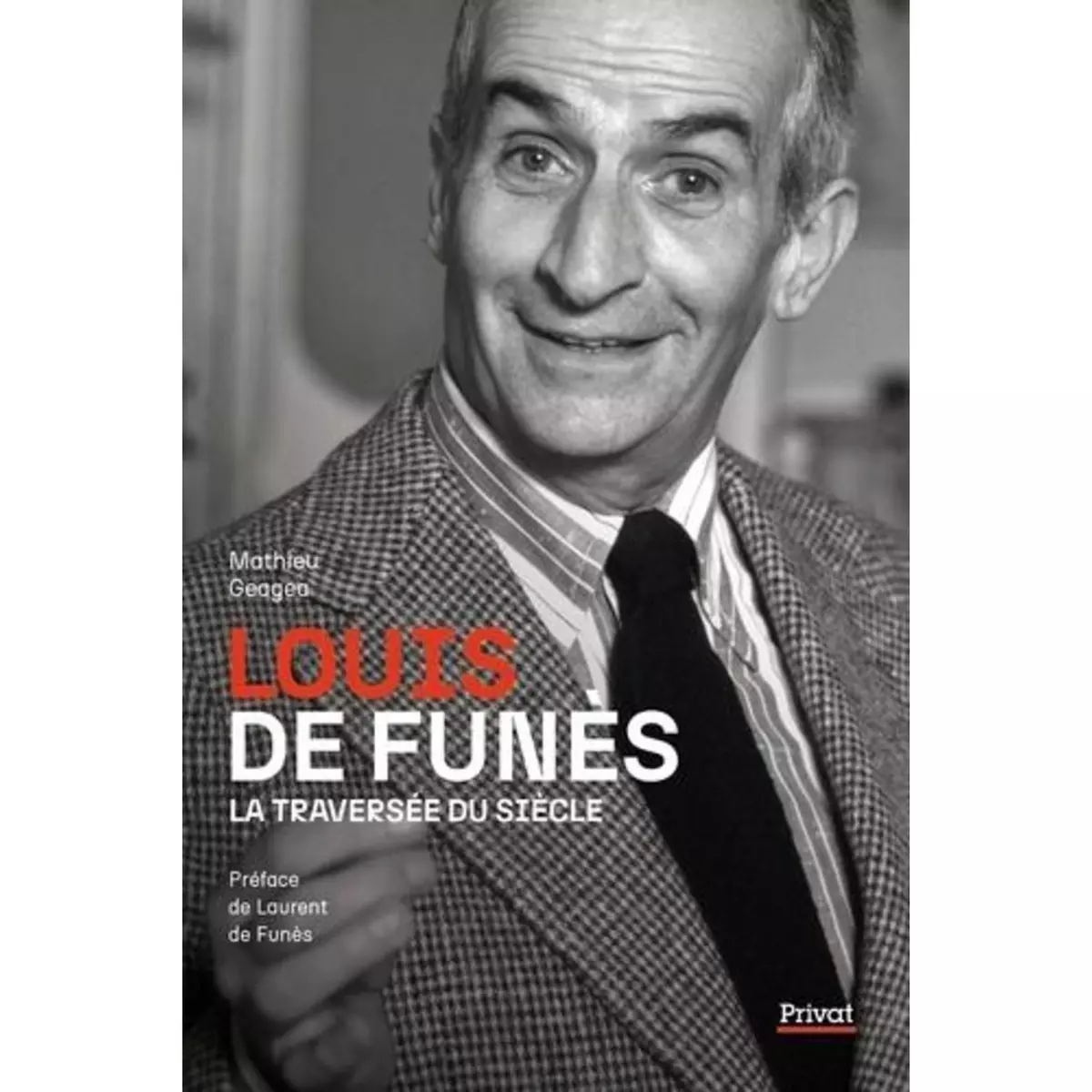  LOUIS DE FUNES, LA TRAVERSEE DU SIECLE, Geagea Mathieu