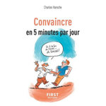 CONVAINCRE EN 5 MINUTES PAR JOUR, Haroche Charles