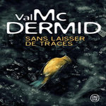 Sans laisser de traces, McDermid Val