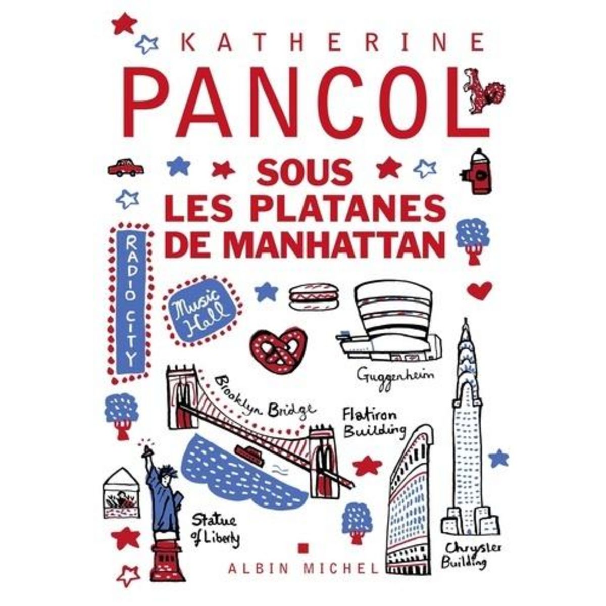SOUS LES PLATANES DE MANHATTAN, Pancol Katherine