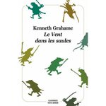 LE VENT DANS LES SAULES, Grahame Kenneth