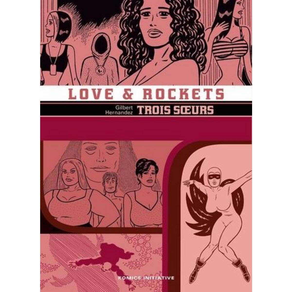 LOVE & ROCKETS TOME 12 : TROIS SOEURS, Hernandez Gilbert