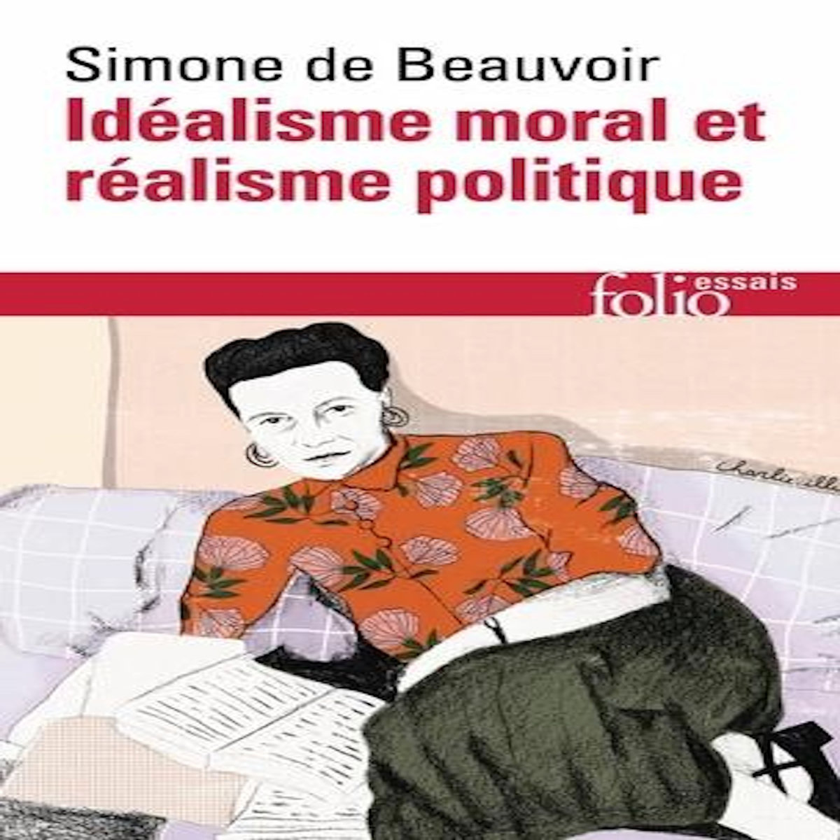 IDEALISME MORAL ET REALISME POLITIQUE, Beauvoir Simone de