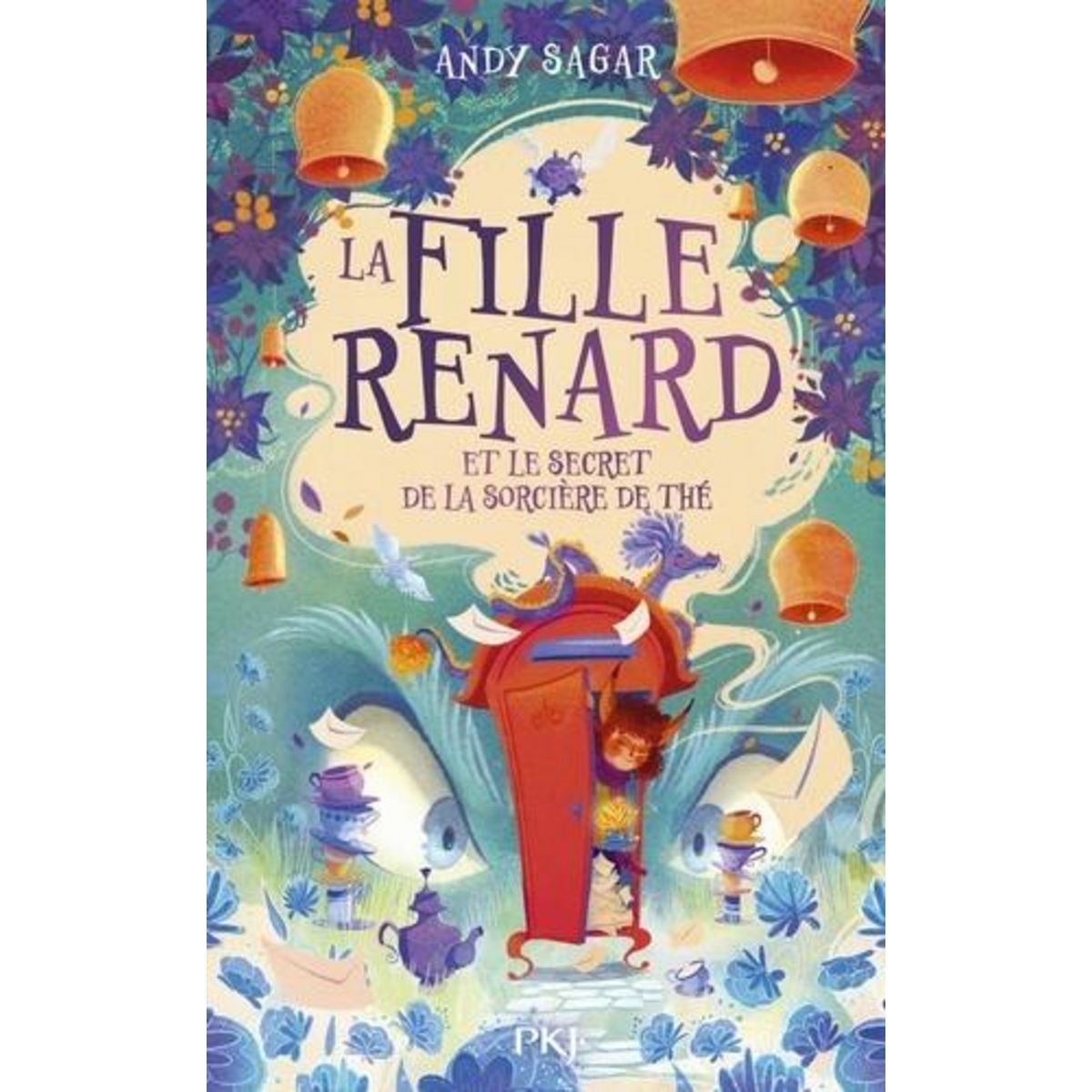 LA FILLE RENARD TOME 3 : LA FILLE RENARD ET LE SECRET DE LA SORCIERE DU THE, Sagar Andy