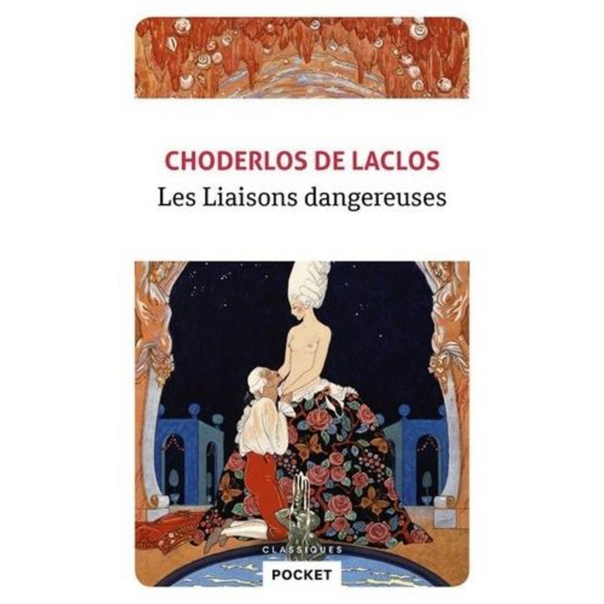 LES LIAISONS DANGEREUSES, Choderlos de Laclos Pierre-Ambroise-François