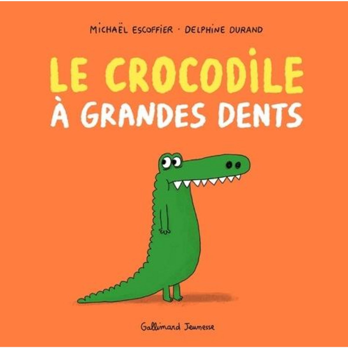 LE CROCODILE A GRANDES DENTS, Escoffier Michaël