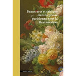 BEAUX-ARTS ET CRITIQUE DANS LA PRESSE PARISIENNE SOUS LA RESTAURATION, Lachenal Lucie