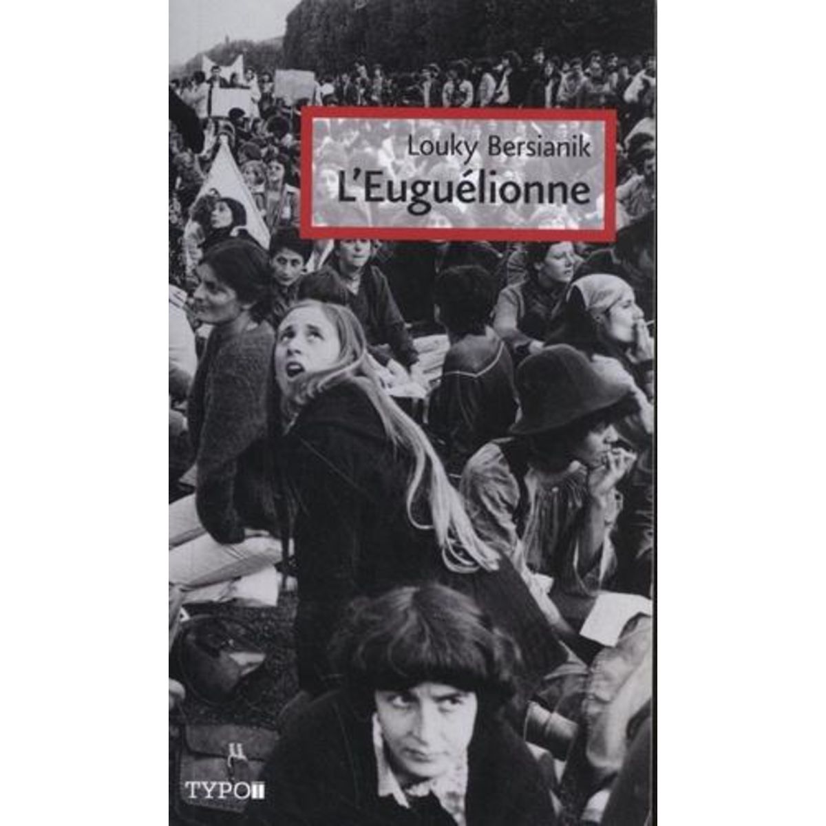 L'EUGUELIONNE, Bersianik Louky