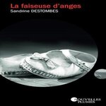LA FAISEUSE D'ANGES, Destombes Sandrine