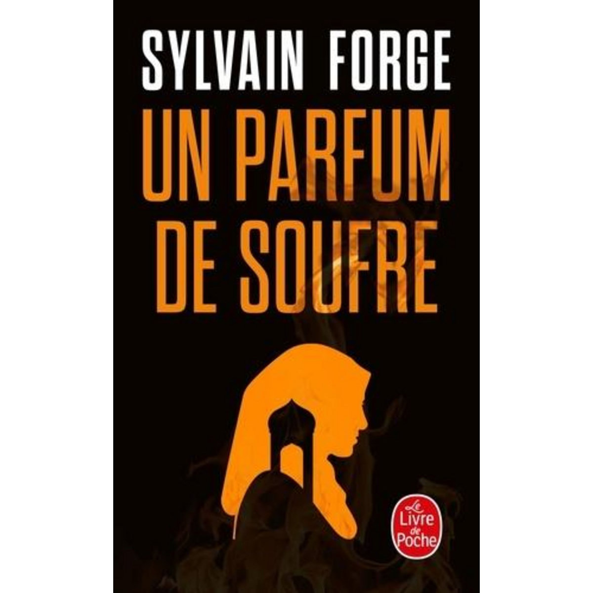 UN PARFUM DE SOUFRE, Forge Sylvain