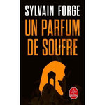 UN PARFUM DE SOUFRE, Forge Sylvain